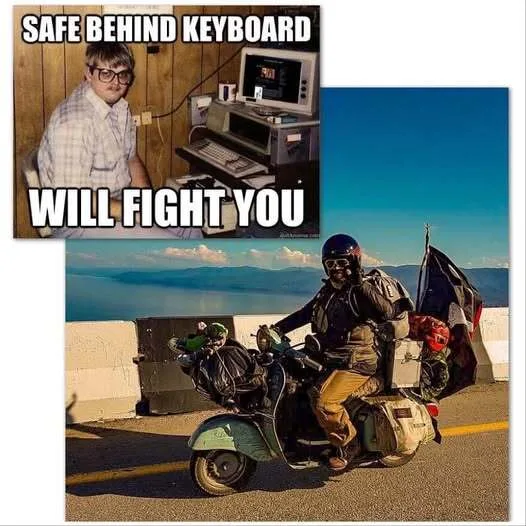 Safe behind keyboard will fight you vs Vespa adventure rider on the road